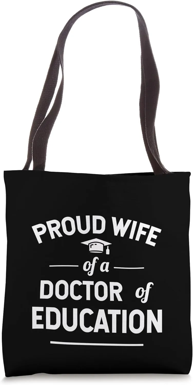 Proud Wife of A Doctor Of Education Tote Bag